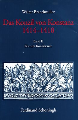 Kartonierter Einband Das Konzil von Konstanz 1414-1418 von Walter Brandmüller