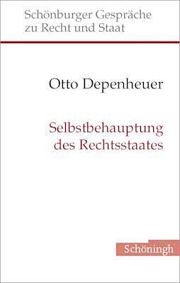 Fester Einband Selbstbehauptung des Rechtsstaates von Otto Depenheuer