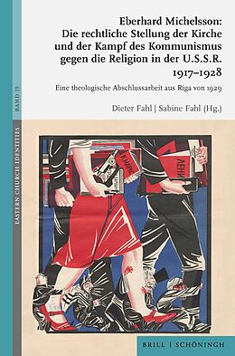 Fester Einband Die rechtliche Stellung der Kirche und der Kampf des Kommunismus gegen die Religion in der U.S.S.R. 19171928 von Eberhard Michelsson