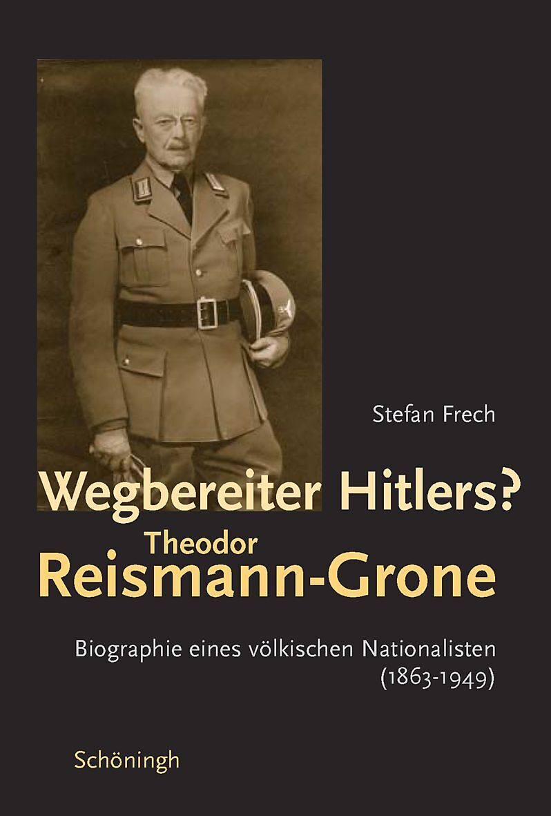 Wegbereiter Hitlers? Theodor Reismann-Grone