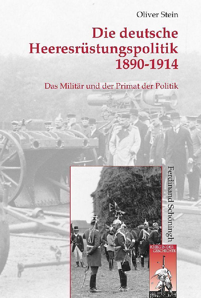 Die deutsche Heeresrüstungspolitik 1890-1914