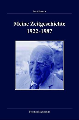 Fester Einband Meine Zeitgeschichte 1922-1987 von Peter Hermes