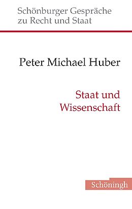 Fester Einband Staat und Wissenschaft von Peter Michael Huber