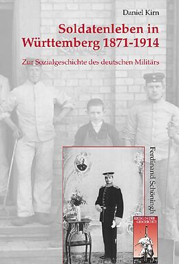 Fester Einband Soldatenleben in Württemberg 1871-1914 von Daniel Kirn