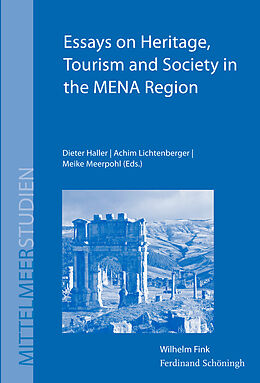 Fester Einband Essays on Heritage, Tourism and Society in the MENA Region von 
