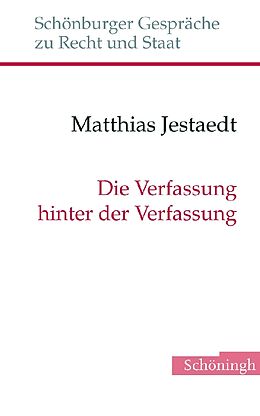 Fester Einband Die Verfassung hinter der Verfassung von Matthias Jestaedt