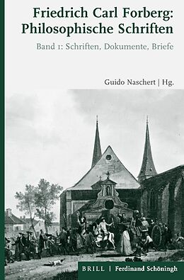 Fester Einband Friedrich Carl Forberg: Philosophische Schriften von Guido Naschert