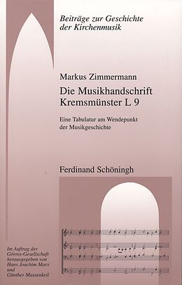 Paperback Die Musikhandschrift Kremsmünster L 9 von Markus Zimmermann