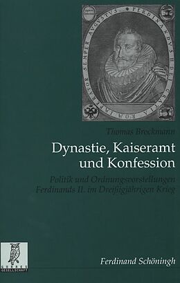 Paperback Dynastie, Kaiseramt und Konfession von Thomas Brockmann