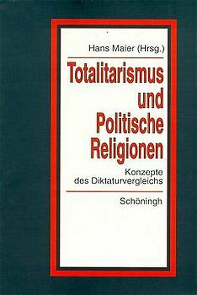 Totalitarismus und Politische Religionen, Band I