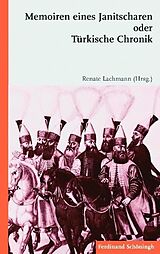 Kartonierter Einband Memoiren eines Janitscharen oder Türkische Chronik von Renate Lachmann