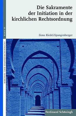 Paperback Die Sakramente der Initiation in der kirchlichen Rechtsordnung von Ilona Riedel-Spangenberger