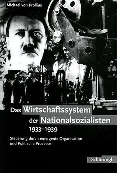 Das Wirtschaftssystem der Nationalsozialisten 1933-1939