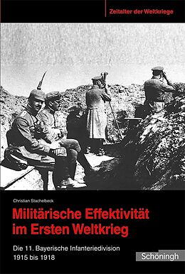 Fester Einband Militärische Effektivität im Ersten Weltkrieg von Christian Stachelbeck