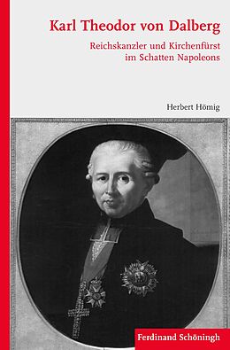 Fester Einband Karl Theodor von Dalberg von Herbert Hömig