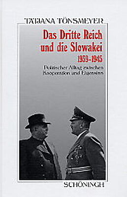 Fester Einband Das Dritte Reich und die Slowakai 1939-1945 von Tatjana Tönsmeyer