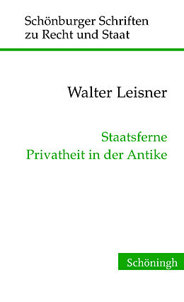 Fester Einband Staatsferne Privatheit in der Antike von Walter Leisner
