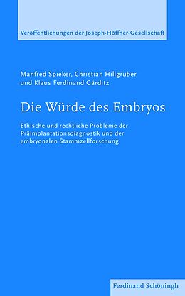 Paperback Die Würde des Embryos von Christian Hillgruber, Manfred Spieker, Klaus F. Gärditz
