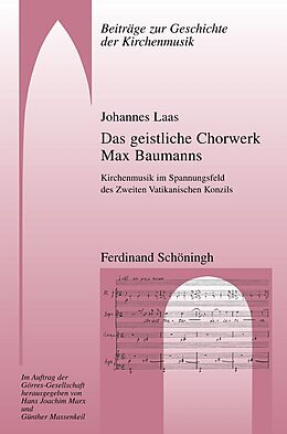 Kartonierter Einband Das geistliche Chorwerk Max Baumanns von Johannes Laas