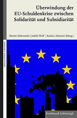 Kartonierter Einband Überwindung der EU-Schuldenkrise zwischen Solidarität und Subsidiarität von 