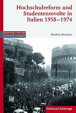 Fester Einband Hochschulreform und Studentenrevolte in Italien 19581974 von Matthias Kirchner