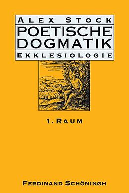 Fester Einband Poetische Dogmatik: Ekklesiologie von Alex Stock