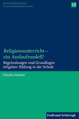 Kartonierter Einband Religionsunterricht - ein Auslaufmodell? von Claudia Gärtner