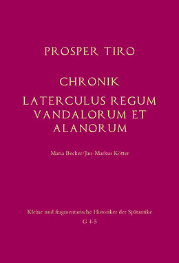 Fester Einband Chronik - Laterculus regum Vandalorum et Alanorum von Maria Becker, Jan-Markus Kötter