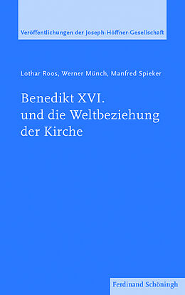 Paperback Benedikt XVI. und die Weltbeziehung der Kirche von Lothar Roos, Manfred Spieker, Werner Münch