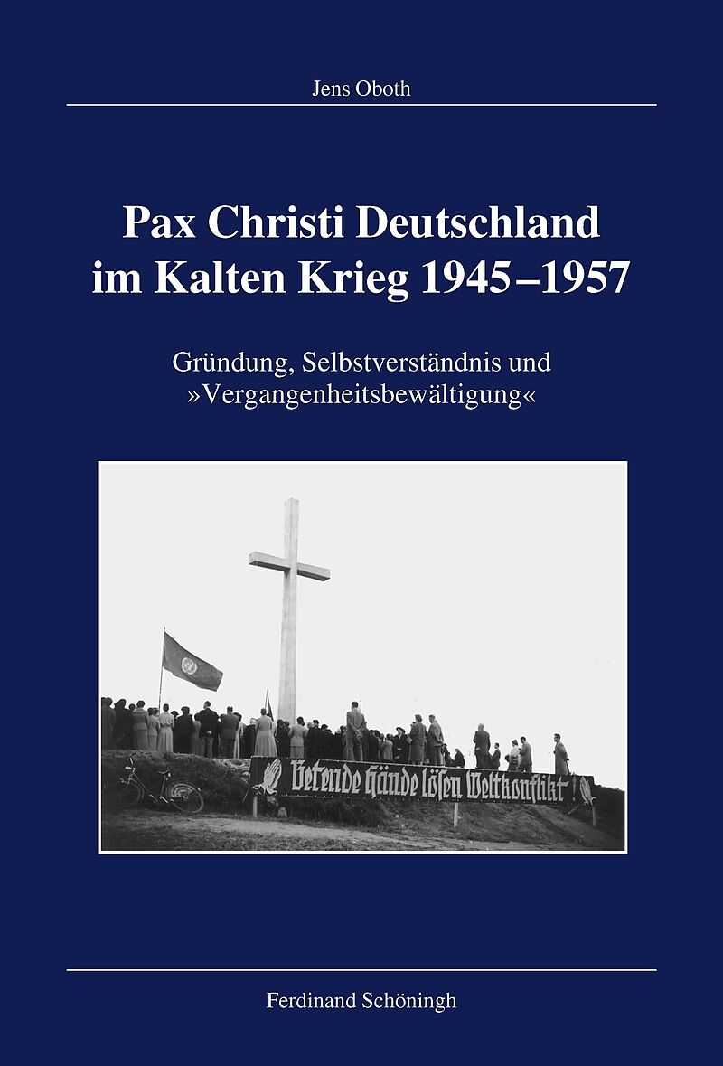 Pax Christi Deutschland im Kalten Krieg 19451957