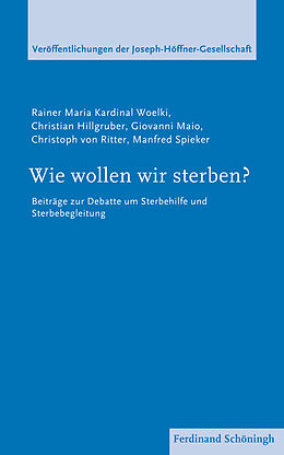 Paperback Wie wollen wir sterben? von Rainer Maria Kardinal Woelki, Christian Hillgruber, Giovanni Maio