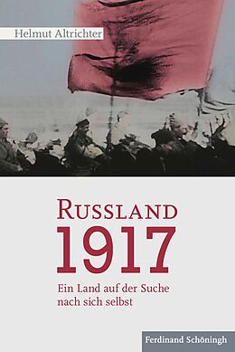 Fester Einband Rußland 1917 von Helmut Altrichter