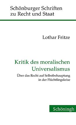 Fester Einband Kritik des moralischen Universalismus von Lothar Fritze