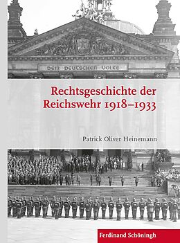 Fester Einband Rechtsgeschichte der Reichswehr 19181933 von Patrick Oliver Heinemann