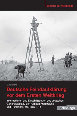 Fester Einband Deutsche Feindaufklärung vor dem Ersten Weltkrieg von Lukas Grawe