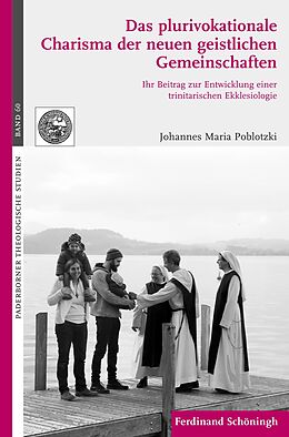 Kartonierter Einband Das plurivokationale Charisma der neuen geistlichen Gemeinschaften von Johannes Maria Poblotzki