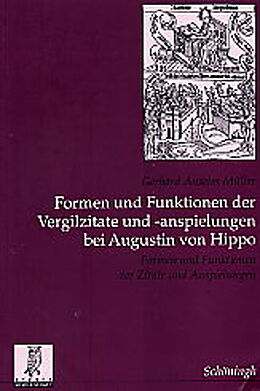 Paperback Formen und Funktionen der Vergilzitate und -anspielungen bei Augustin von Hippo von Gerhard Anselm Müller