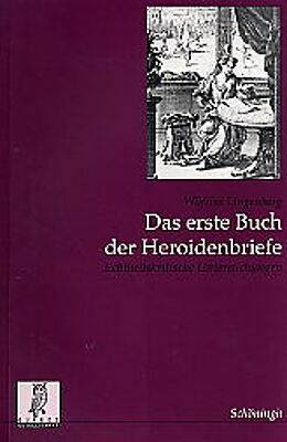 Kartonierter Einband Das erste Buch der Heroidenbriefe von Wilfried Lingenberg