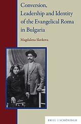 Livre Relié Conversion, Leadership and Identity of the Evangelical Roma in Bulgaria de Magdalena Slavkova