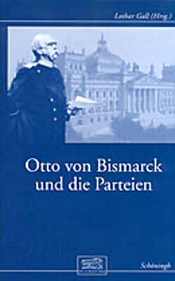 Paperback Otto von Bismarck und die Parteien von Gall