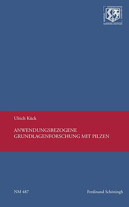 Kartonierter Einband Anwendungsbezogene Grundlagenforschung mit Pilzen von Ulrich Kück