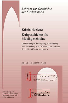 Kartonierter Einband Kultgeschichte als Musikgeschichte von Kristin Hoefener