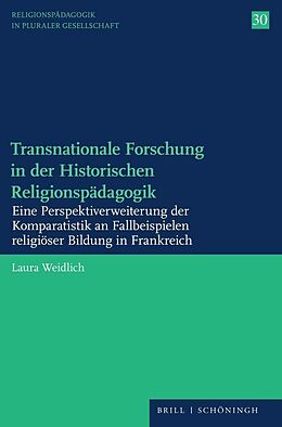 Kartonierter Einband Transnationale Forschung in der Historischen Religionspädagogik von Laura Weidlich