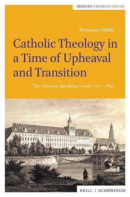 Livre Relié Catholic Theology in a Time of Upheaval and Transition de Benjamin Dahlke