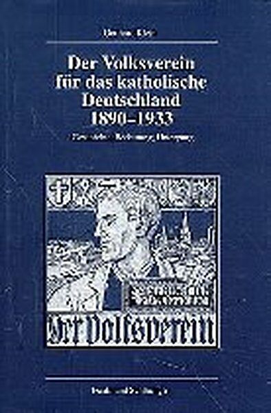 Der Volksverein für das katholische Deutschland 1890-1933