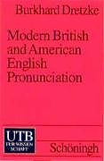 Kartonierter Einband Modern British and American English Pronounciation von Burkhard Dretzke