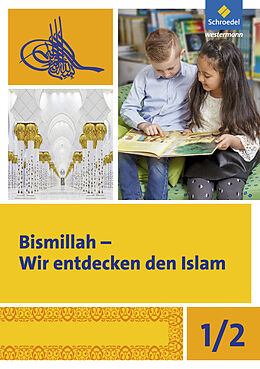 Geheftet Bismillah - Wir entdecken den Islam von Annett Abdel-Rahman, Fahimah Ulfat