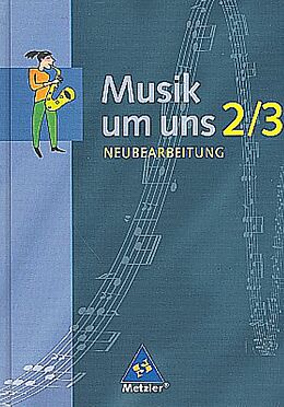 Fester Einband Musik um uns SI - Ausgabe A für das 7. - 10. Schuljahr, 4. Auflage von 