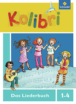 Fester Einband Kolibri: Liederbuch - Ausgabe 2012 von Meinhard Ansohn, Pit Budde, Bettina Küntzel