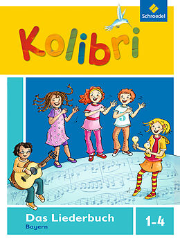 Fester Einband Kolibri: Das Musikbuch für Grundschulen Bayern - Ausgabe 2014 von Meinhard Ansohn, Georg Biegholdt, Pit Budde